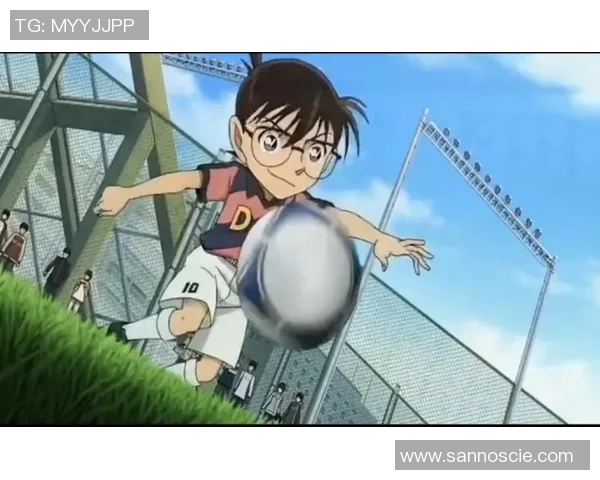 柯南心目中的足球明星英雄与他的冒险故事解析